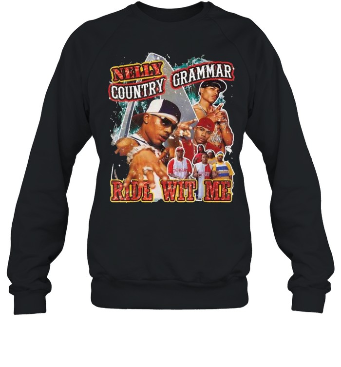 Vintage Nellys Country Grammar Ride Wit Me Rapper T- Unisex Sweatshirt