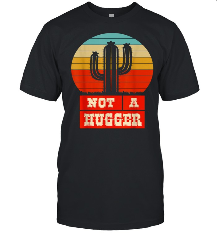 Not A Hugger Cactus Vintage shirt Classic Men's T-shirt