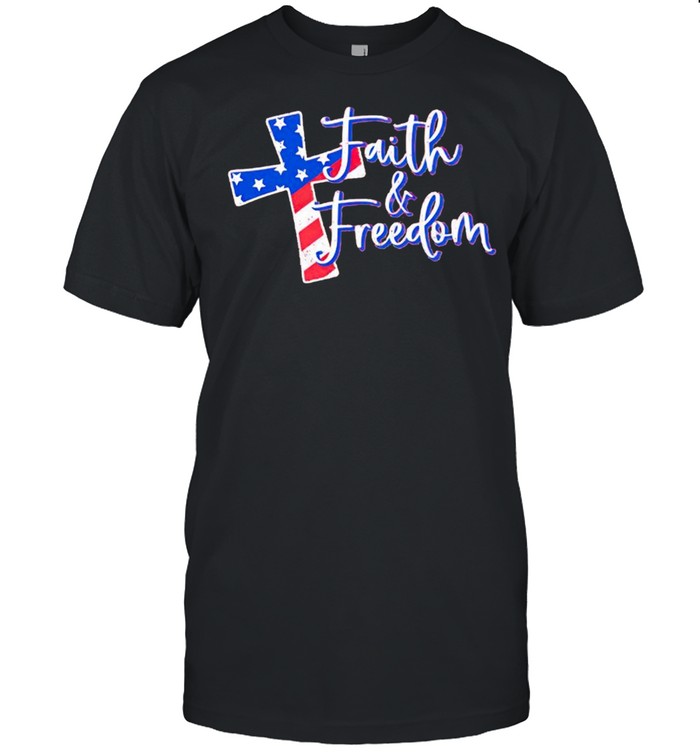Faith and Freedom Christ 4th of July shirt Classic Men's T-shirt