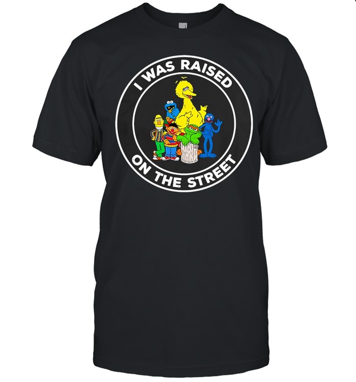 Sesame Street I Was Raised On The Street T-shirt Classic Men's T-shirt