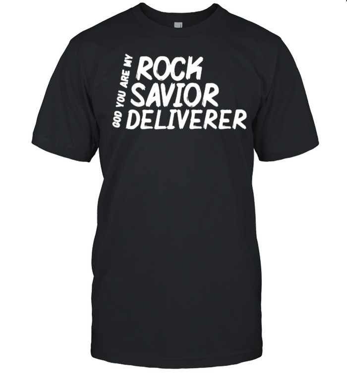 God You Are My Rock Savior Deliverer T- Classic Men's T-shirt