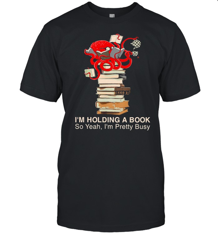 Book Im Holding A Book So Yeah shirt Classic Men's T-shirt