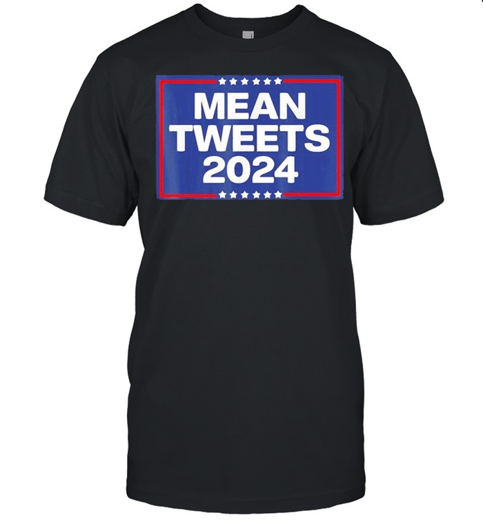 Donald Trump 2024 Mean Tweets shirt Classic Men's T-shirt