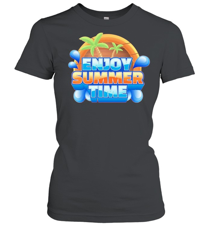 Enjoy Summer Time Shirt Classic Women'S T-Shirt