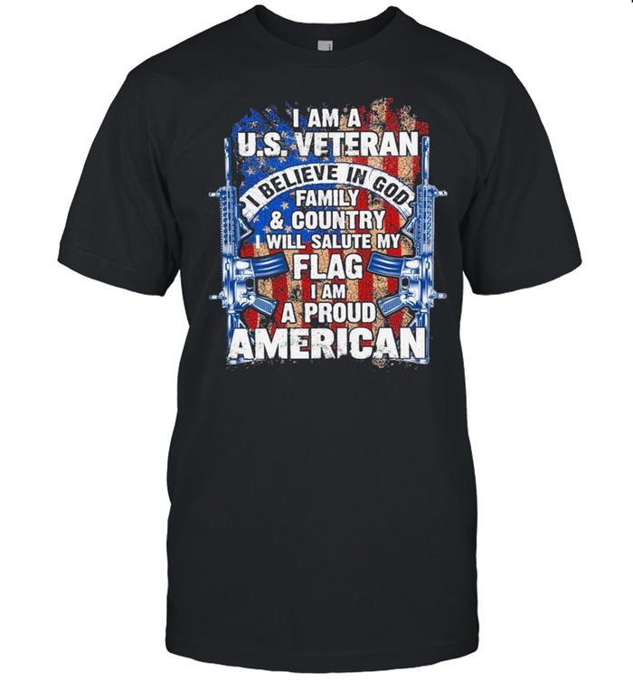 I am a us veteran I believe in god family and country I will salute my flag I am a proud american shirt Classic Men's T-shirt