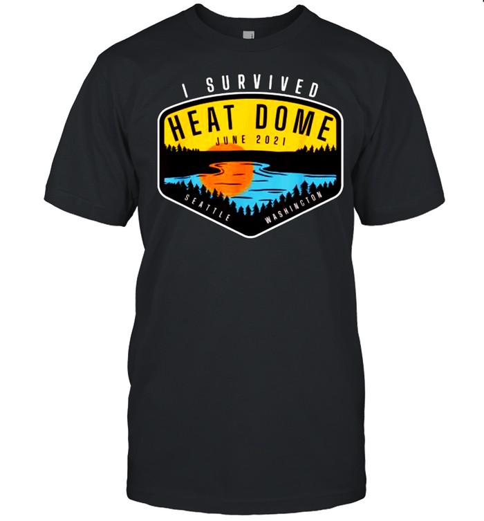 I Survived 2021 Heat Dome Pacific Northwest Souvenir T- Classic Men's T-shirt
