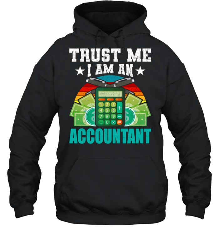 Im An Accountant Cpa Accounting Accountants Shirt Unisex Hoodie