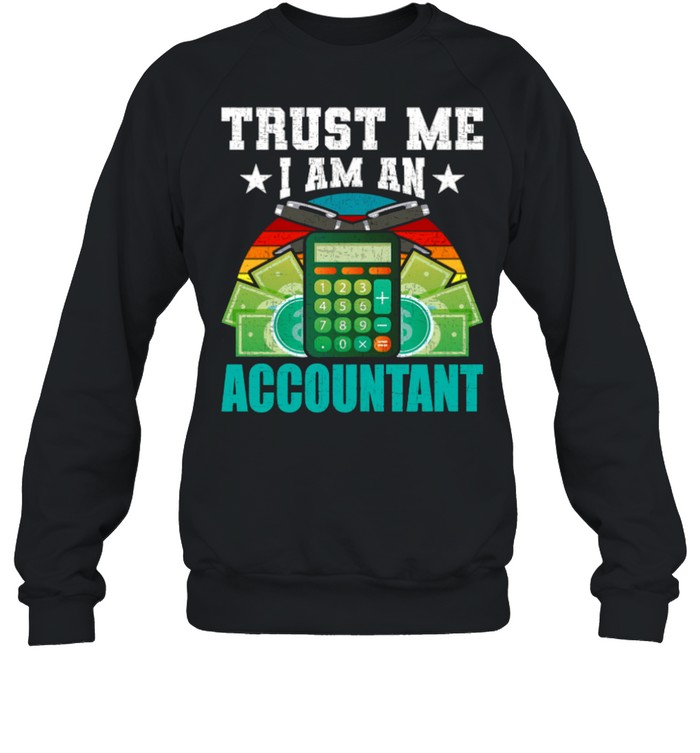 Im An Accountant Cpa Accounting Accountants Shirt Unisex Sweatshirt