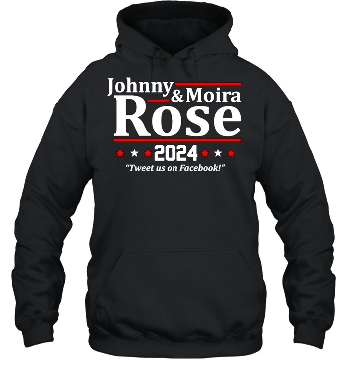 Johnny And Moira Rose 2024 Tweets Us On Facebook Shirt Unisex Hoodie