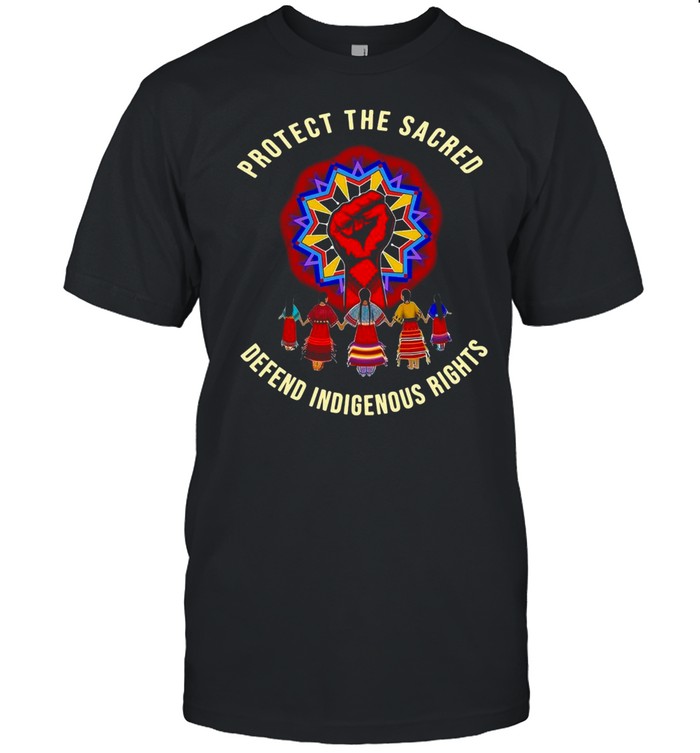 Protect The Sacred Defend Indigenous Rights  Classic Men's T-shirt