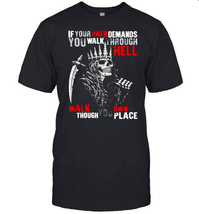 Viking if your path demands you walk through hell walk as though shirt Classic Men's T-shirt