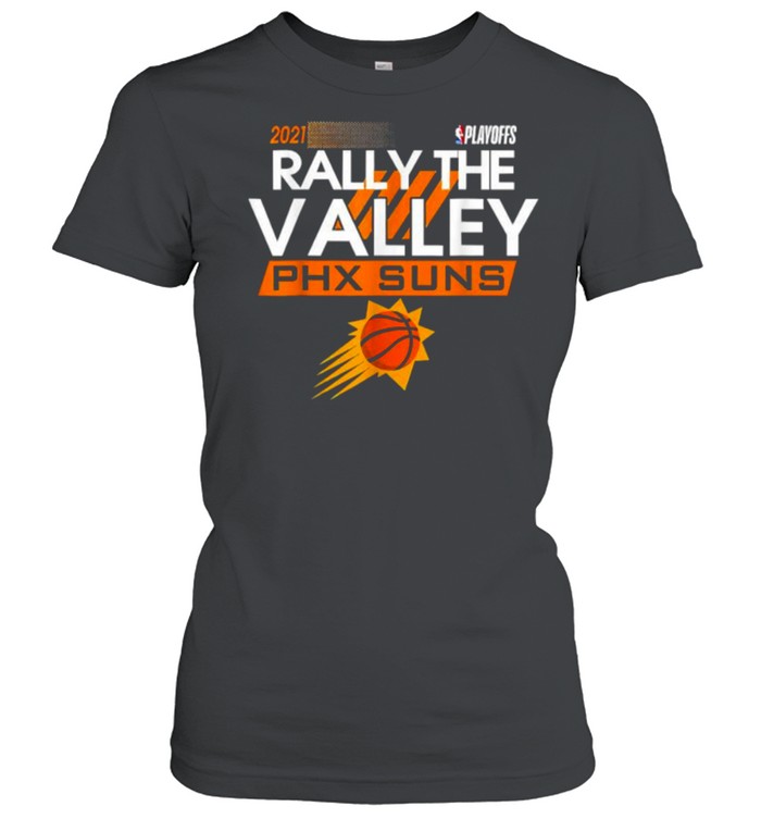 2021 Phx Suns Playoffs The Valley Phx Suns For Phx  Classic Women'S T-Shirt