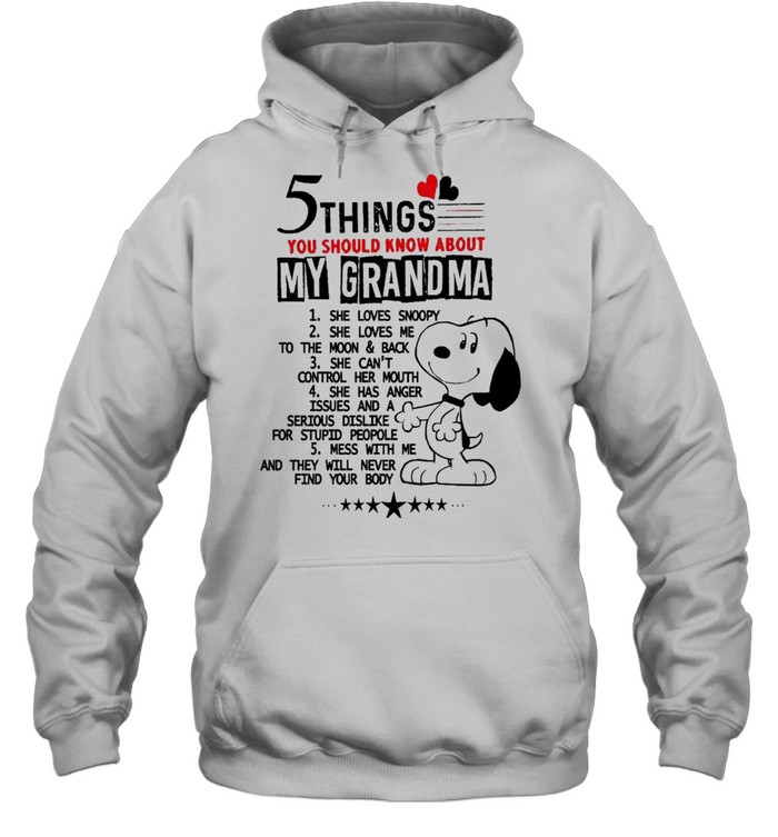 5 Things You Should Know About My Grandma 1 She Loves Snoopy 2 She Loves Me To The Moon Back Shirt Unisex Hoodie