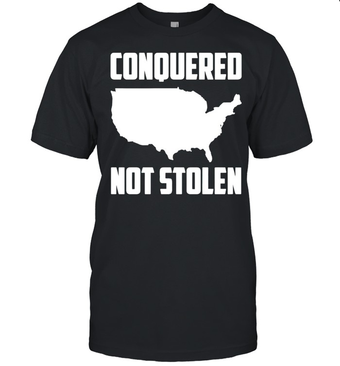 America conquered not stolen shirt Classic Men's T-shirt