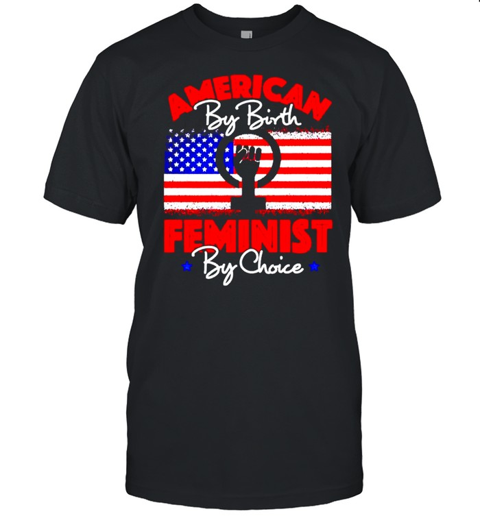 American by birth feminist by choice shirt Classic Men's T-shirt