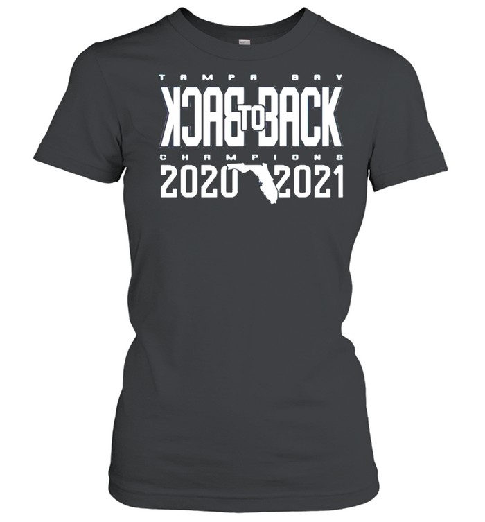 Back To Back Champions 2020 2021 Tampa Bay Shirt Classic Women'S T-Shirt