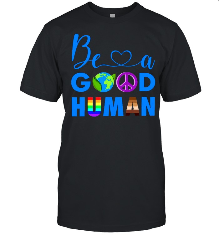 Be A Good Human shirt Classic Men's T-shirt