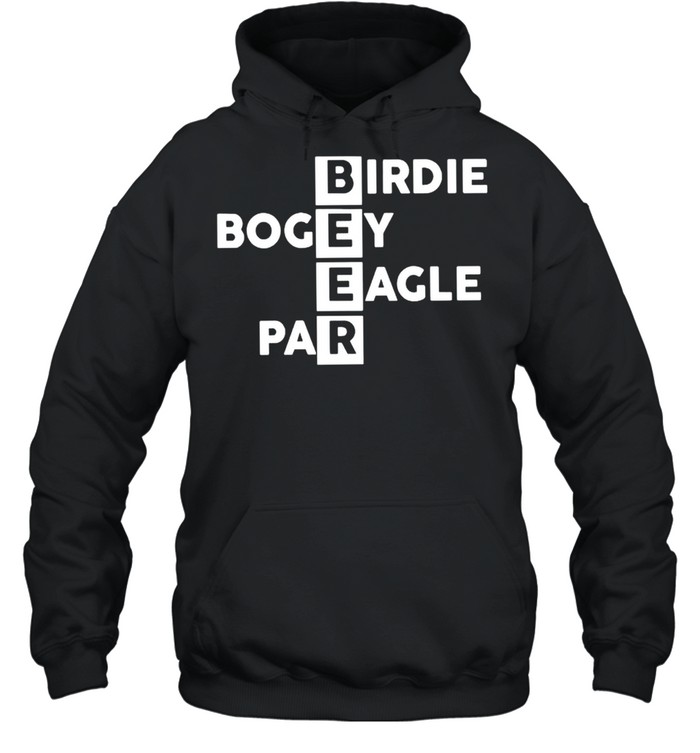 Beer Birdie Bogey Eagle Par Shirt Unisex Hoodie