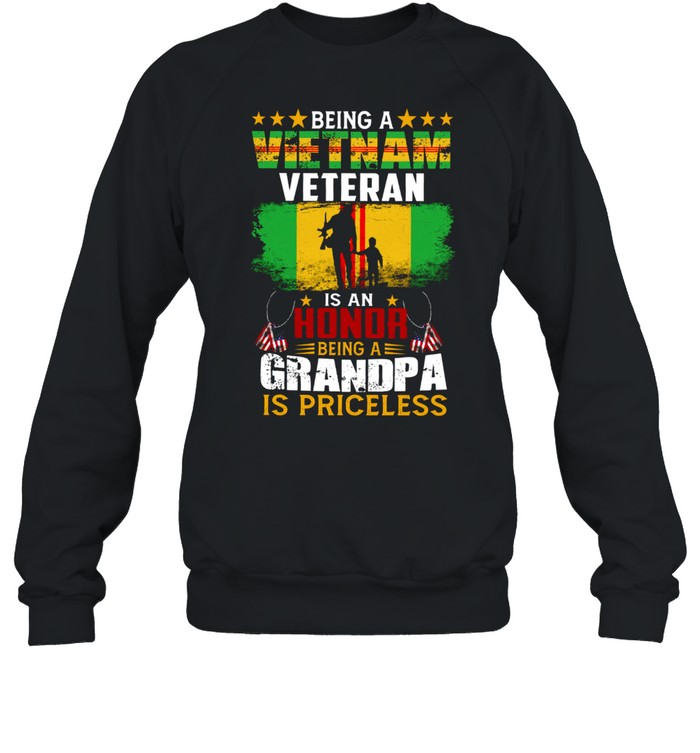 Being A Vietnam Veteran Is An Honor Being A Grandpa Is Priceless Shirt Unisex Sweatshirt