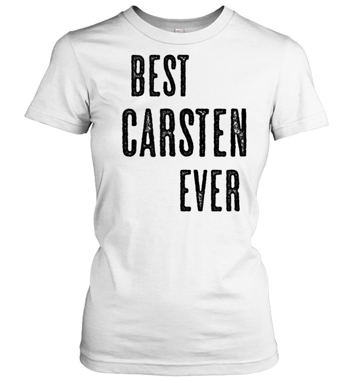 Best Carsten Ever Cute Name Shirt Classic Womens T Shirt