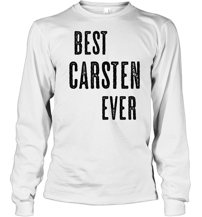 Best Carsten Ever Cute Name Shirt Long Sleeved T Shirt