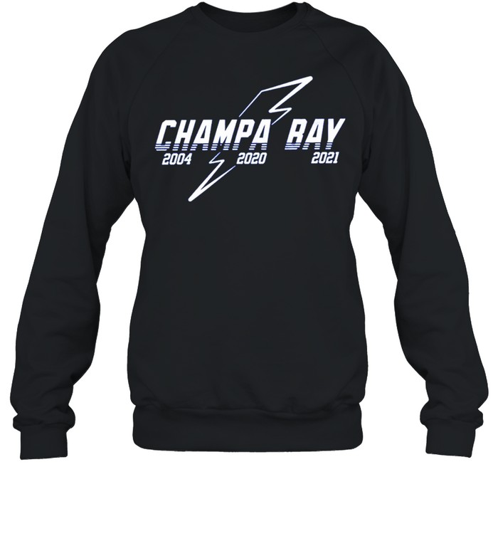 Champa Bay Tbl 2004 2020 2021 Shirt Unisex Sweatshirt
