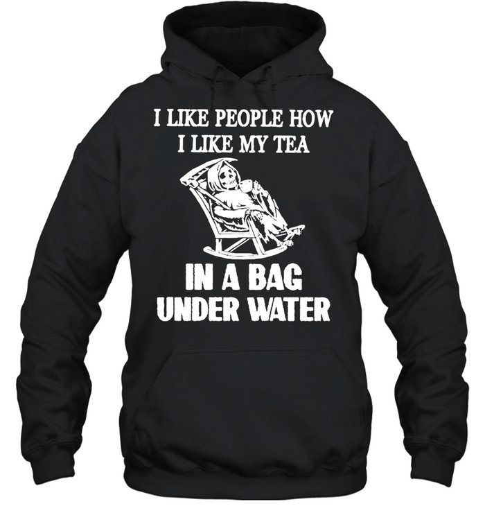 Devil I Like People How I Like My Tea In A Bag Under Water Shirt Unisex Hoodie