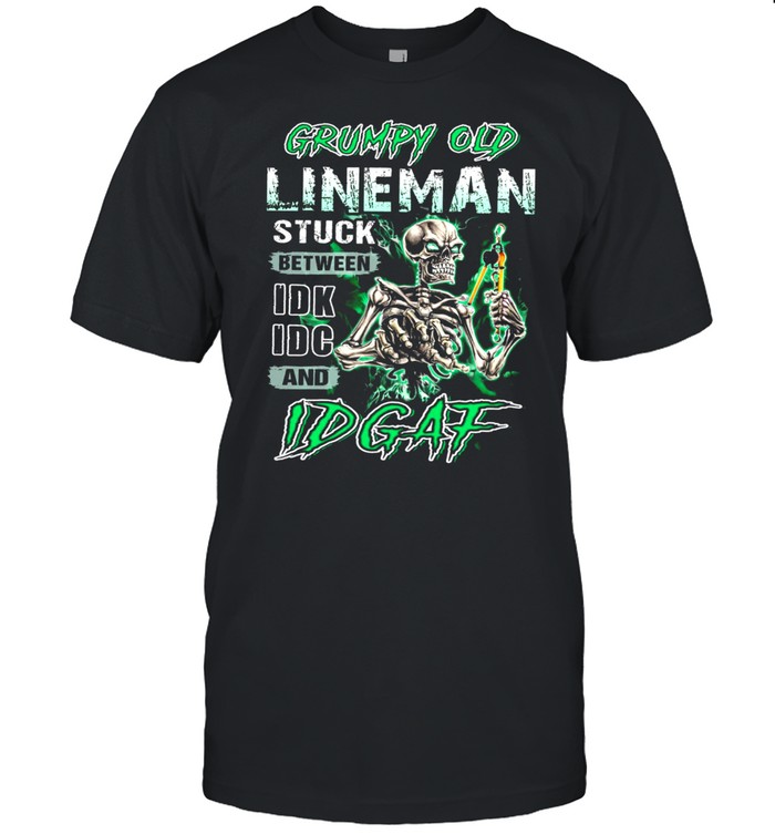 Grumpy Old Lineman Stuck Between Idk Idc And Idgaf shirt Classic Men's T-shirt