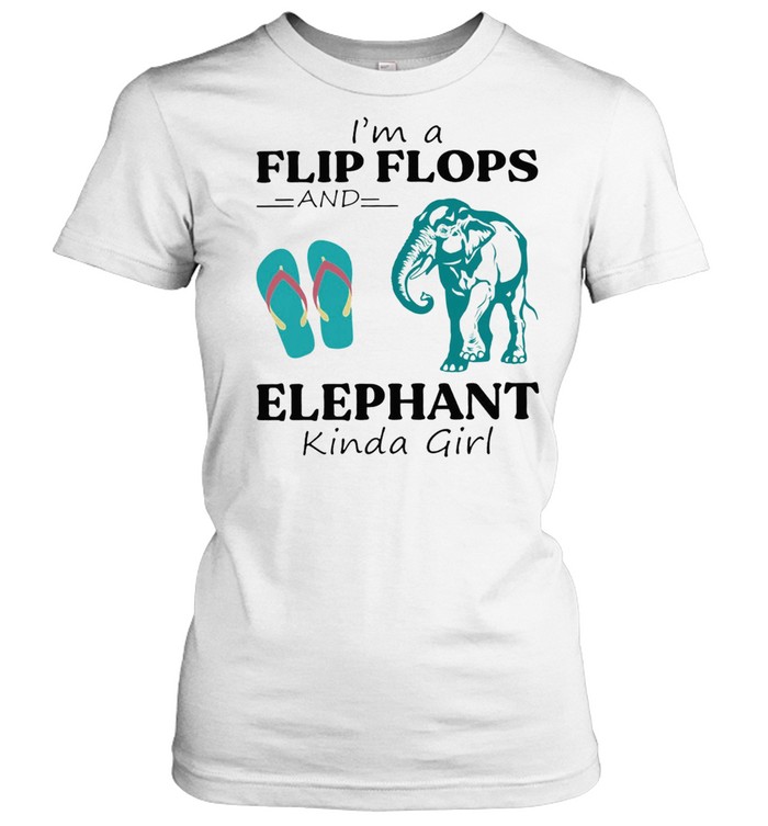 Im A Flip Flop And Elephant Kinda Girl Shirt Classic Womens T Shirt