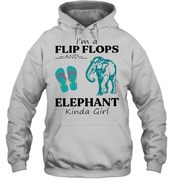 Im A Flip Flop And Elephant Kinda Girl Shirt Unisex Hoodie