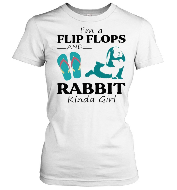 Im A Flip Flop And Rabbit Kinda Girl Shirt Classic Women'S T-Shirt