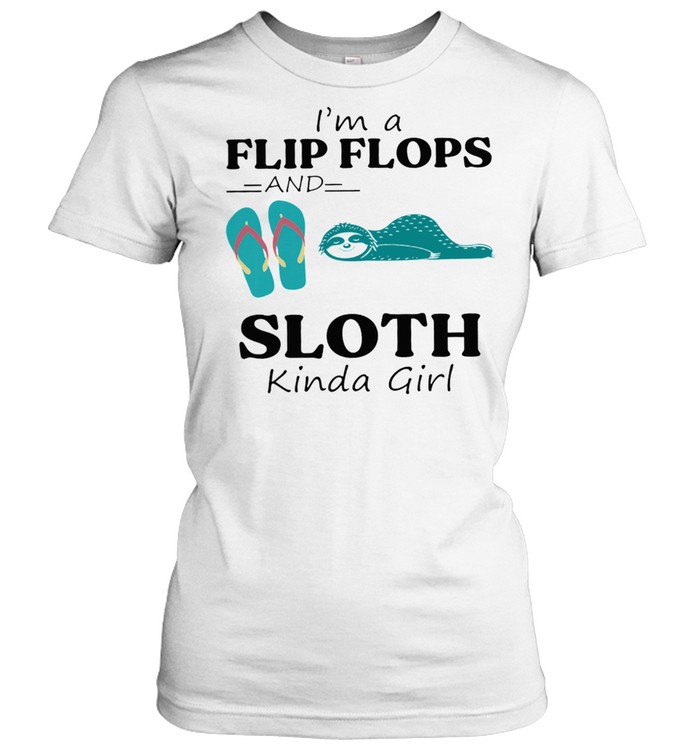 Im A Flip Flop And Sloth Kinda Girl Shirt Classic Women'S T-Shirt