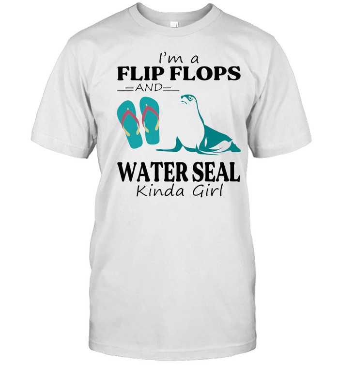 Im a Flip Flop and Water Seal kinda girl shirt Classic Men's T-shirt