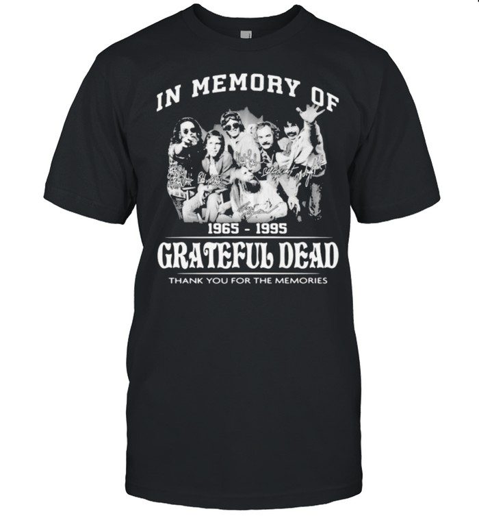 In Memory Of 1965 1995 Grateful Dead Thank You For The Memories shirt Classic Men's T-shirt