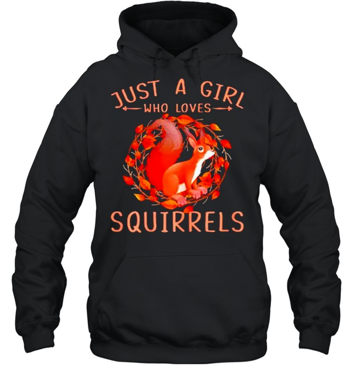 Just A Girl Who Loves Squirrels Shirt Unisex Hoodie