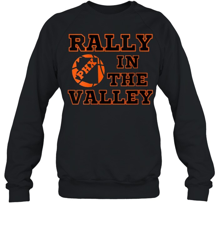 Phoenix Basketball  Az Arizona Rally In The Valley  Unisex Sweatshirt