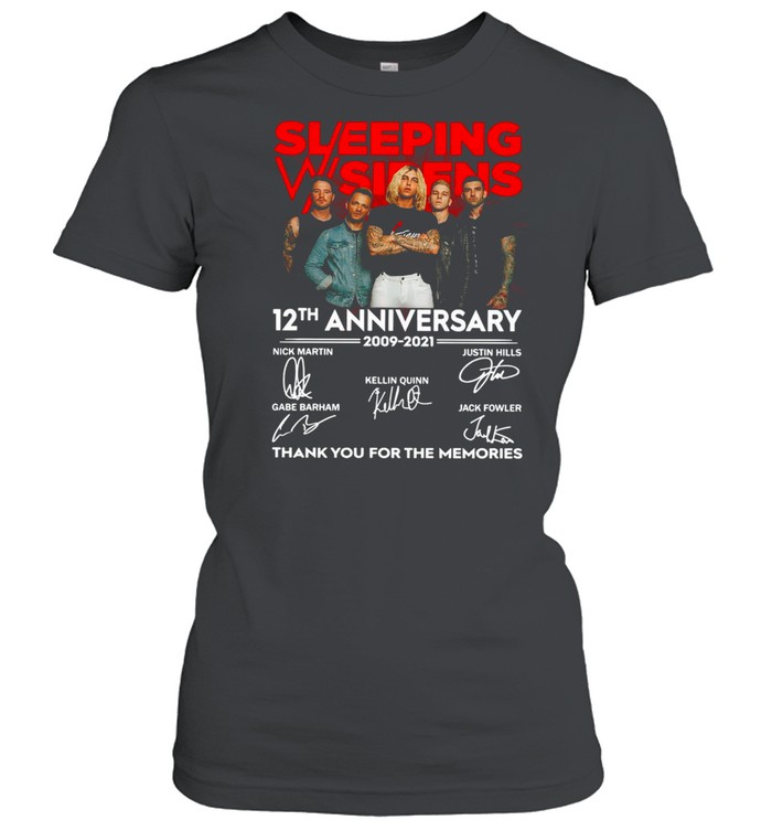 Sleeping Sirens 12Th Anniversary 2009 2021 Thank You For The Memories T Shirt Classic Womens T Shirt