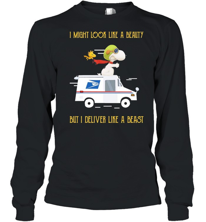 Snoopy And Woodstock I Might Look Like A Beauty But I Deliver Like A Beast Shirt Long Sleeved T-Shirt