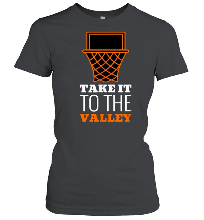 Take It To The Valley Of Phoenix Basketball T Classic Womens T Shirt