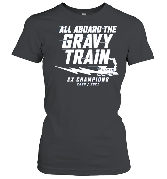 Tampa Bay Lightning All Aboard The Gravy Train Shirt Classic Womens T Shirt