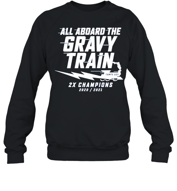 Tampa Bay Lightning All Aboard The Gravy Train Shirt Unisex Sweatshirt