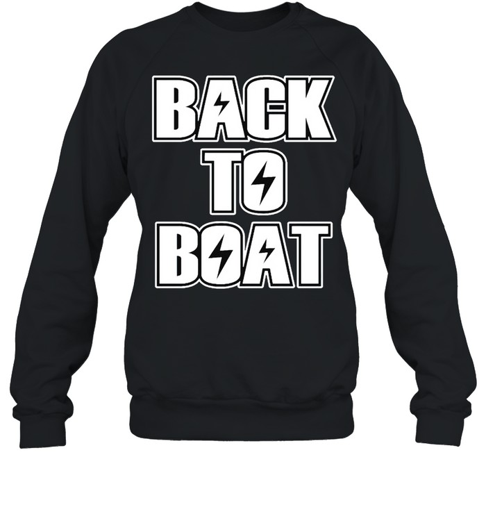 Tampa Bay Lightning Back To Boat Shirt Unisex Sweatshirt