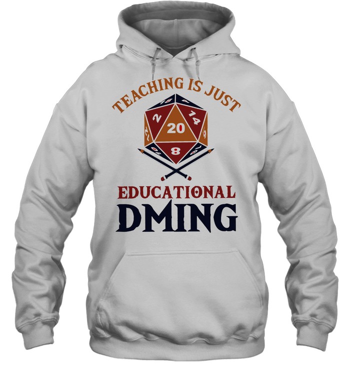 Teaching Just Education Dming Shirt Unisex Hoodie