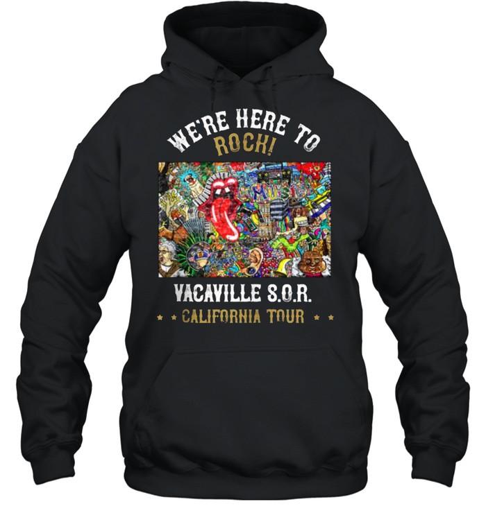 Were Here To Rock Vacaville Sor California Tour Summer 2021 Unisex Hoodie
