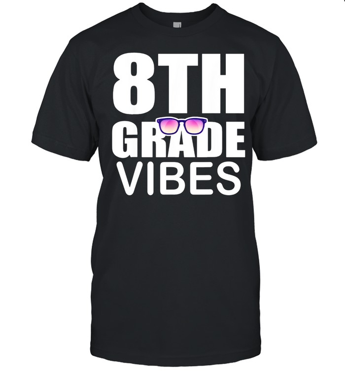 8th grade vibes first day of school 8th grade shirt Classic Men's T-shirt