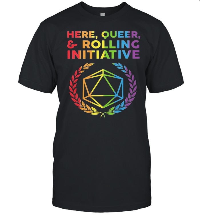 Here Queer And Rolling Initiative Dungeon LGBT shirt Classic Men's T-shirt