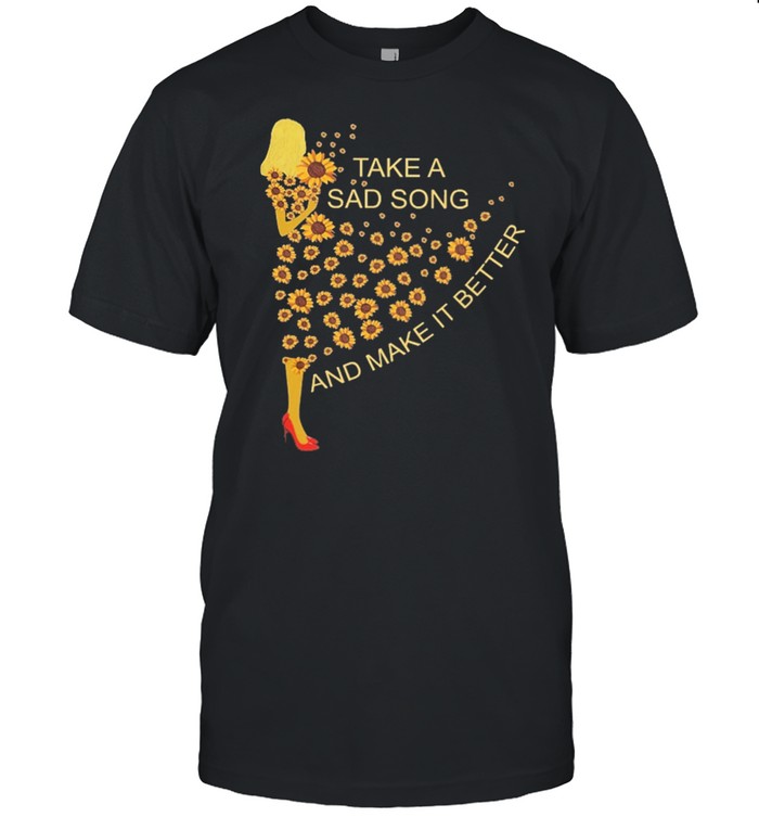 Sunflower take a sad song and make it better shirt Classic Men's T-shirt