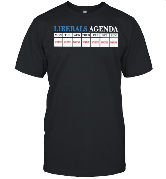 Liberals Agenda Mon Tue Wed Thur Fri Sat Sun shirt Classic Men's T-shirt