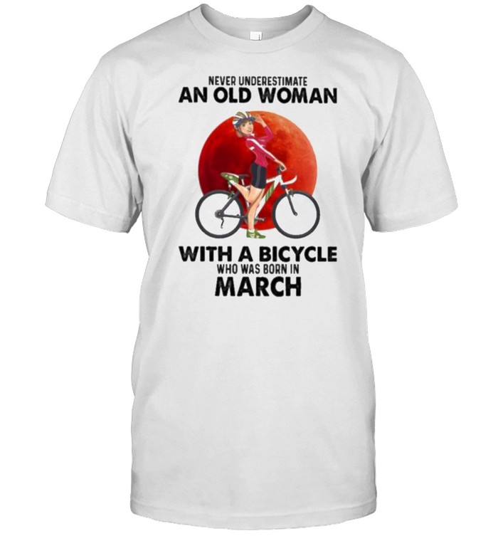 never Underestimate An Old Woman With A Bicycle And Was Born In March Blood Moon  Classic Men's T-shirt