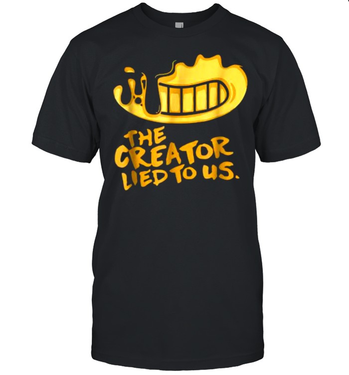 The Creator Lied To Us Bendys Ink Machine Merch T- Classic Men's T-shirt